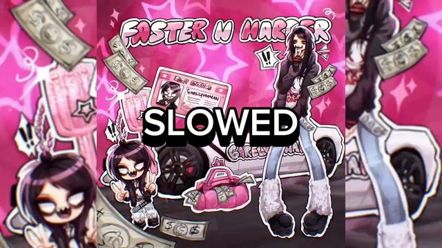 FASTER N HARDER SLOWER VERSION (speed 0.8) смотреть онлайн