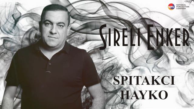 Spitakci Hayko - Sireli Enker | Армянская музыка