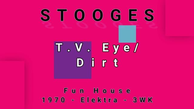 STOOGES-T.V. Eye/Dirt (vinyl) смотреть онлайн