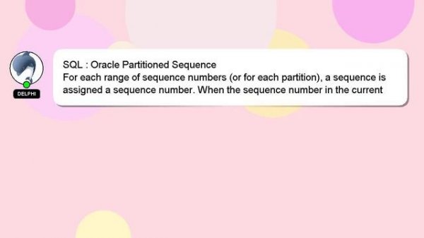 SQL : Oracle Partitioned Sequence