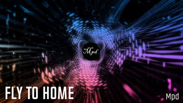 Mpd - Fly to Home смотреть онлайн