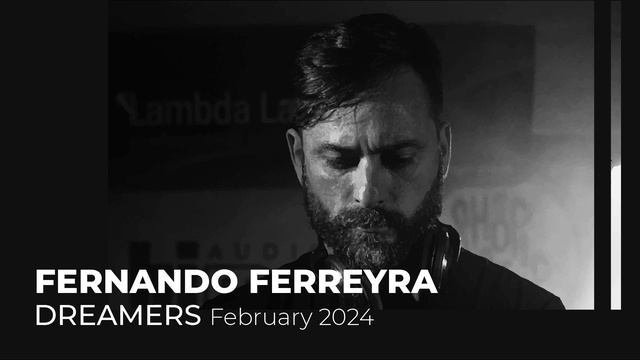Fernando Ferreyra - Dreamers - February 2024