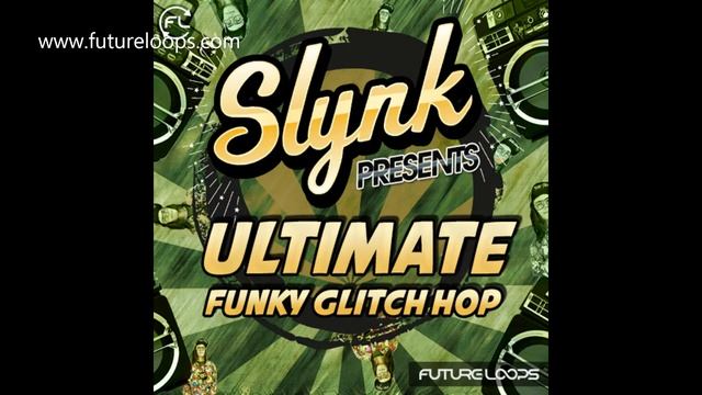 Slynk Presents Ultimate Funky Glitch Hop - Breaks Sample Pack - Includes FREE Samples смотреть онлайн