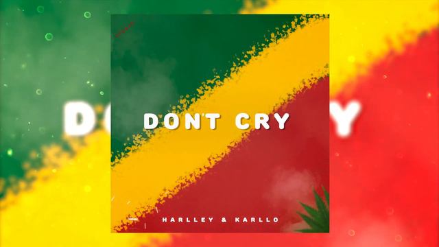 Harlley & Karllo - Don't Cry смотреть онлайн