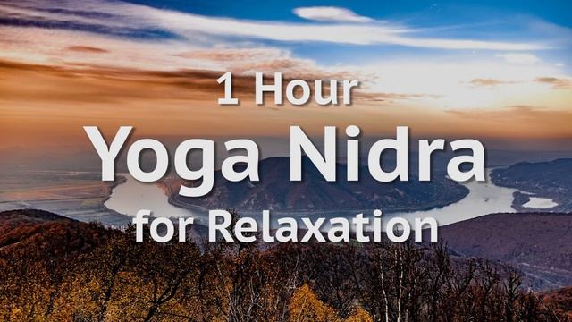 1 Hour Yoga Nidra For Relaxation | Script By Swami Satyananda Saraswati | Narrated By Karuna Yoga