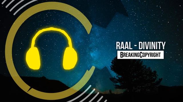 Non Copyrighted Music | Raal - Divinity смотреть онлайн