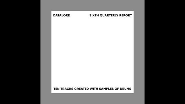 SIXTH QUARTERLY REPORT: TEN TRACKS CREATED WITH SAMPLES OF DRUMS смотреть онлайн