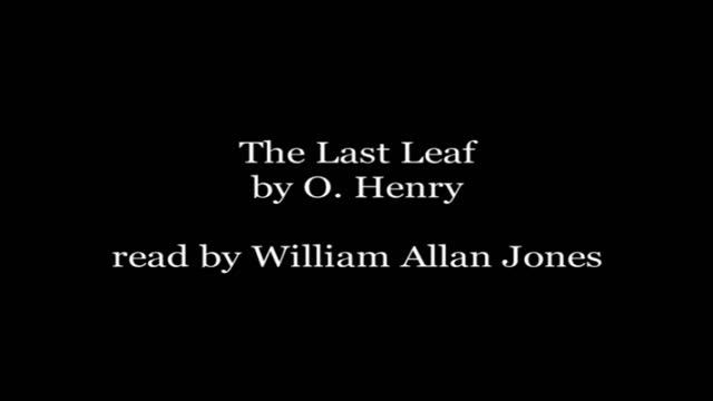 The Last Leaf by O. HENRY Audiobook - William Allan Jones #LoveStory смотреть онлайн