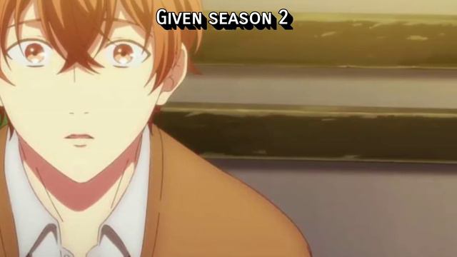 Given Season 2 ! updates and news 2021 смотреть онлайн
