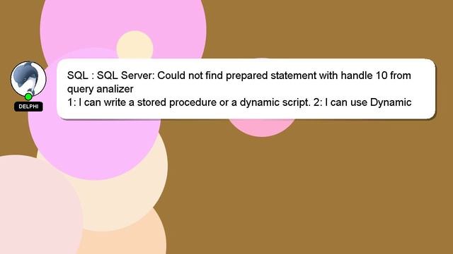 SQL : SQL Server: Could not find prepared statement with handle 10 from query analizer смотреть онлайн