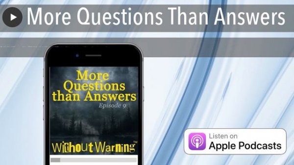 More Questions Than Answers