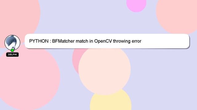 PYTHON : BFMatcher match in OpenCV throwing error смотреть онлайн