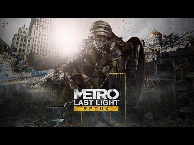 METRO LAST LIGHT (part 1)