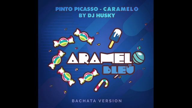 Pinto Picasso - Caramelo Remix Bachata Version By DJ Husky [Official Audio]