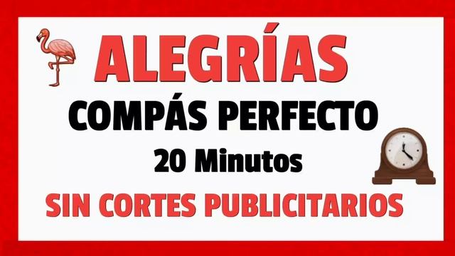 COMPÁS ALEGRIAS PERFECTO 20 MIN. SIN CORTES PUBLICITARIOS GUITARRA BAILE CANTE FLAMENCO смотреть онлайн