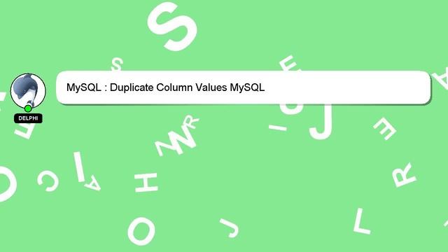 MySQL : Duplicate Column Values MySQL смотреть онлайн