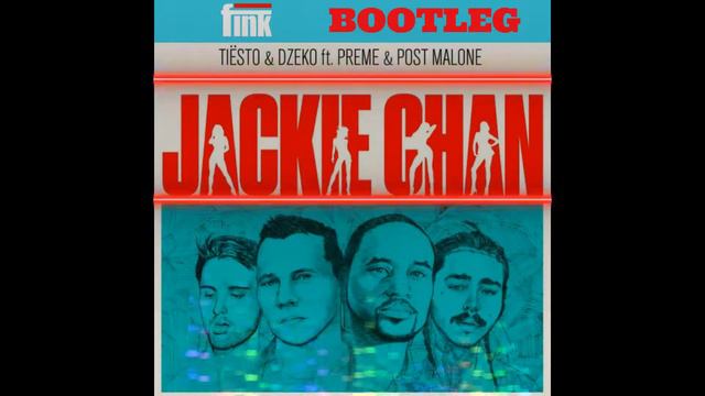 Tiesto & Dzeko Ft. Preme & Post Malone - Jackie Chan (DJ Fink Deep House Bootleg)