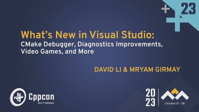 New in Visual Studio: CMake Debugger, Better Diagnostics, and Video Games - David Li & Mryam Girmay смотреть онлайн