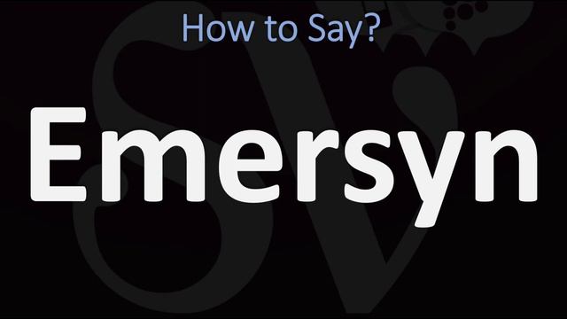 How to Pronounce Emersyn? (CORRECTLY) смотреть онлайн