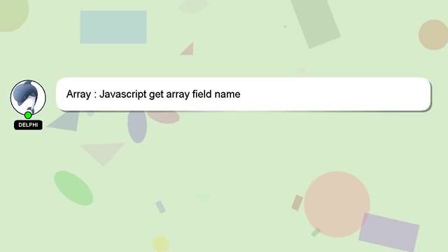 Array : Javascript get array field name смотреть онлайн
