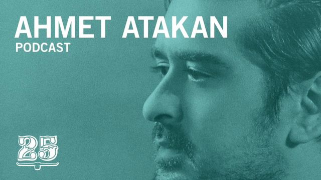Bar 25 Music Podcast #018 - Ahmet Atakan