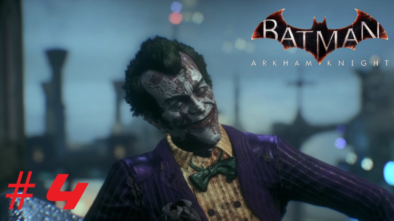 Batman™ Arkham Knight ➣ Прохождение #4 смотреть онлайн