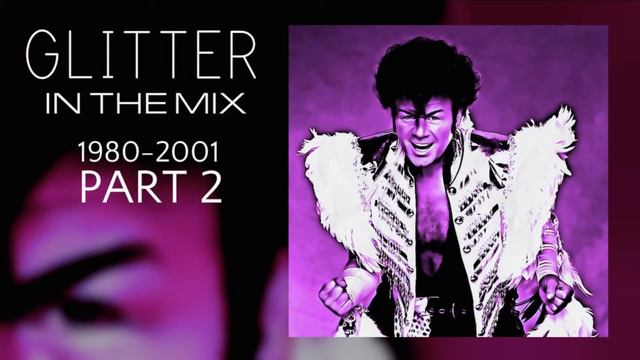 *BRAND NEW 2017* Gary Glitter "Glitter In The Mix" Pt. 2 смотреть онлайн