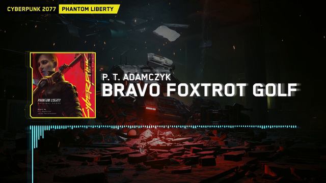 Cyberpunk 2077 Phantom Liberty: P. T. Adamczyk - Bravo Foxtrot Golf смотреть онлайн