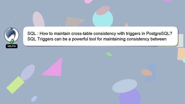 SQL : How to maintain cross-table consistency with triggers in PostgreSQL? смотреть онлайн