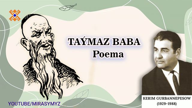 Kerim Gurbannepesow - Taýmaz Baba (poema) | Awtor Okaýyş
