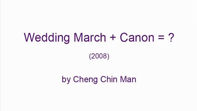 Wedding March + Canon = ? by Cheng Chin Man смотреть онлайн