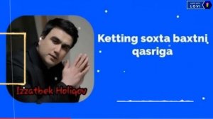 Izzatbek Holiqov Ketding soxta baxtning qasriga
