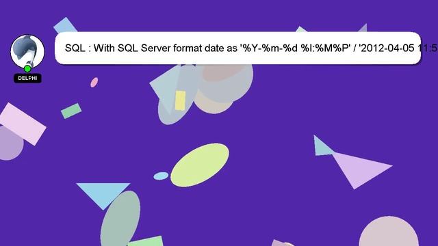SQL : With SQL Server format date as '%Y-%m-%d %I:%M%P' / '2012-04-05 11:56am' смотреть онлайн