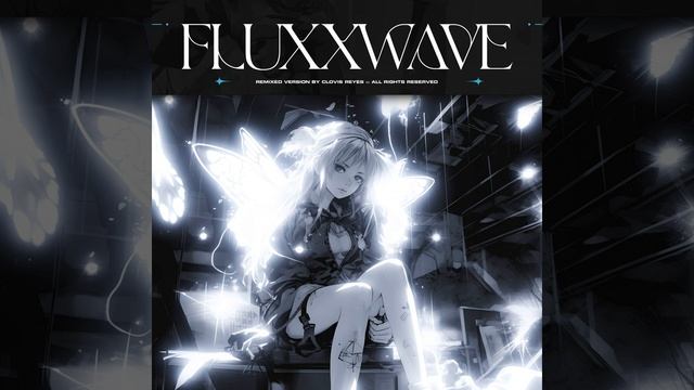 Fluxxwave (Eternal Remix)