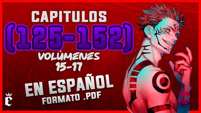 JUJUTSU KAISEN (MANGA EN ESPAÑOL) | 125-152 | Vol. 15-17 (Formato .PDF) смотреть онлайн