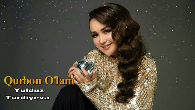 Yulduz Turdiyeva Qurbon O'lam
