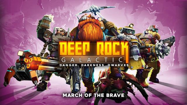 Deep Rock Galactic - March of the Brave (Original Soundtrack Vol. I) смотреть онлайн