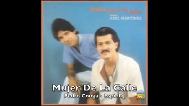 Mujer De La Calle - Pedro Conga смотреть онлайн
