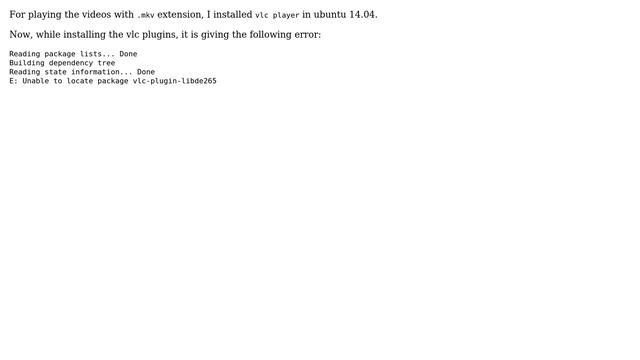 Ubuntu: Unable to locate package vlc-plugin-libde265 смотреть онлайн