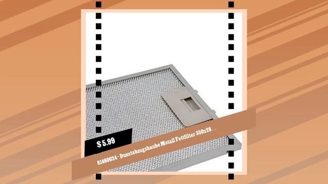$5.99| 81460024 - Dunstabzugshaube Metall Fettfilter 350x280mm für Teka DB1-90 смотреть онлайн