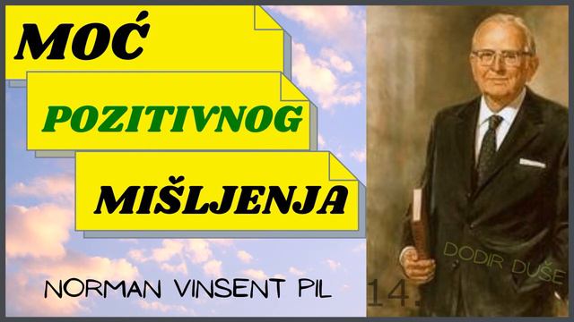 Moć Pozitivnog Mišljenja|Norman V. Pil| #14 Opustite Se Da Bi Se Vaše Snage Oslobodile Bez Napora| смотреть онлайн