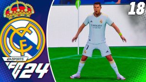 FC 24 КАРЬЕРА ЗА РЕАЛ МАДРИД #18 - ГРОМКОЕ ВОЗВРАЩЕНИЕ РОНАЛДУ!!!