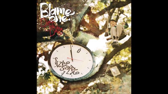 Blame One - Days Chasing Days (2009) ft. Aloe Blacc Exile Beleaf Blu J.O.H.A.Z. Co$$ Sean Price смотреть онлайн