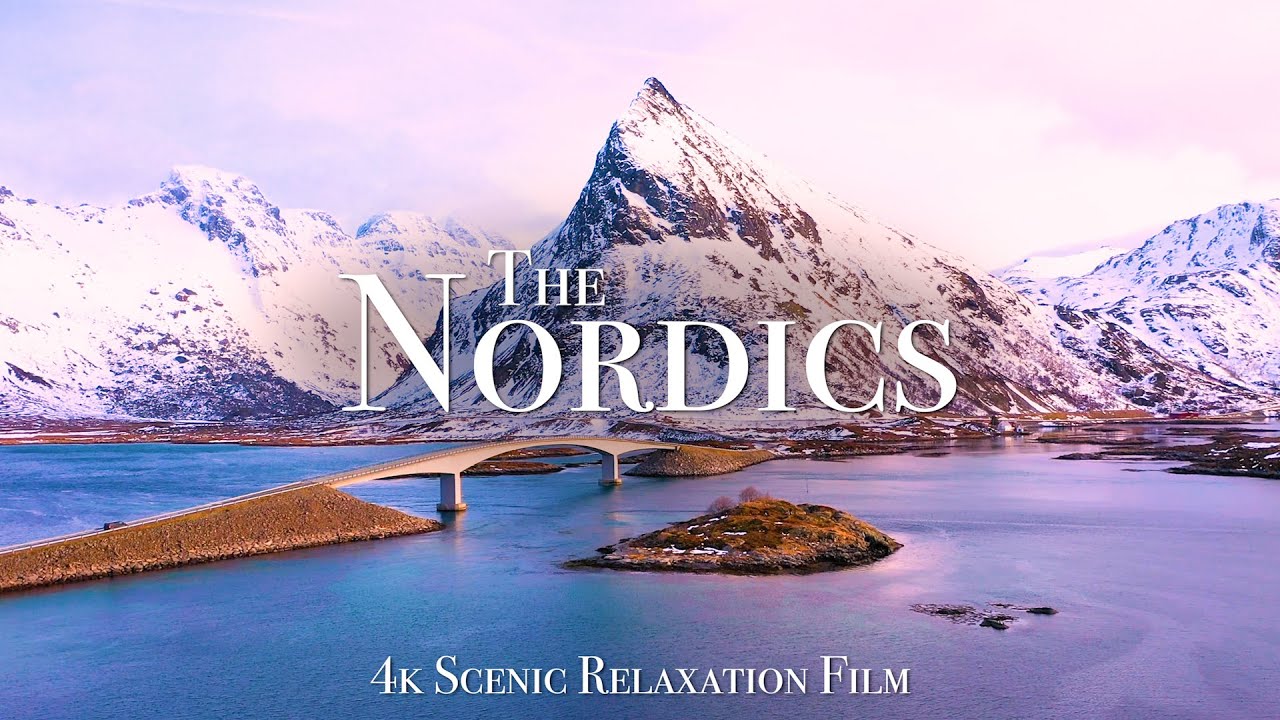 The Nordics 4K - Scenic Relaxation Film With Calming Music