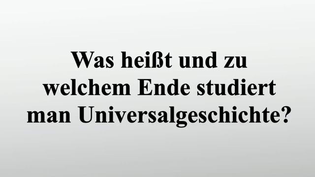 Was heißt und zu welchem Ende studiert man Universalgeschichte? смотреть онлайн
