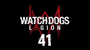 Watch Dogs: Legion - Лицо врага - Прохождение игры на русском [#41] | PC