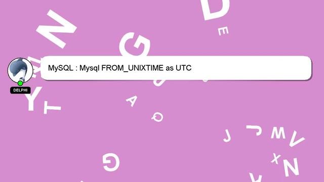 MySQL : Mysql FROM_UNIXTIME as UTC смотреть онлайн
