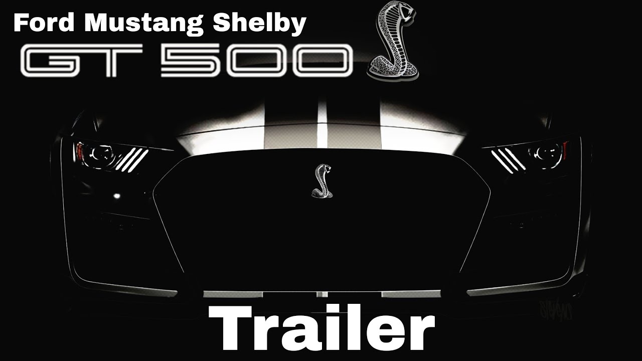 2020 Ford Mustang Shelby GT500 Trailer смотреть онлайн