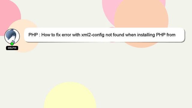 PHP : How to fix error with xml2-config not found when installing PHP from sources? смотреть онлайн