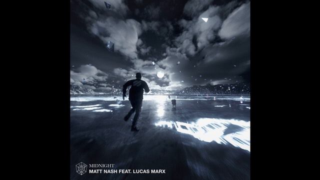 Matt Nash feat. Lucas Marx - Midnight (Extended Mix) смотреть онлайн